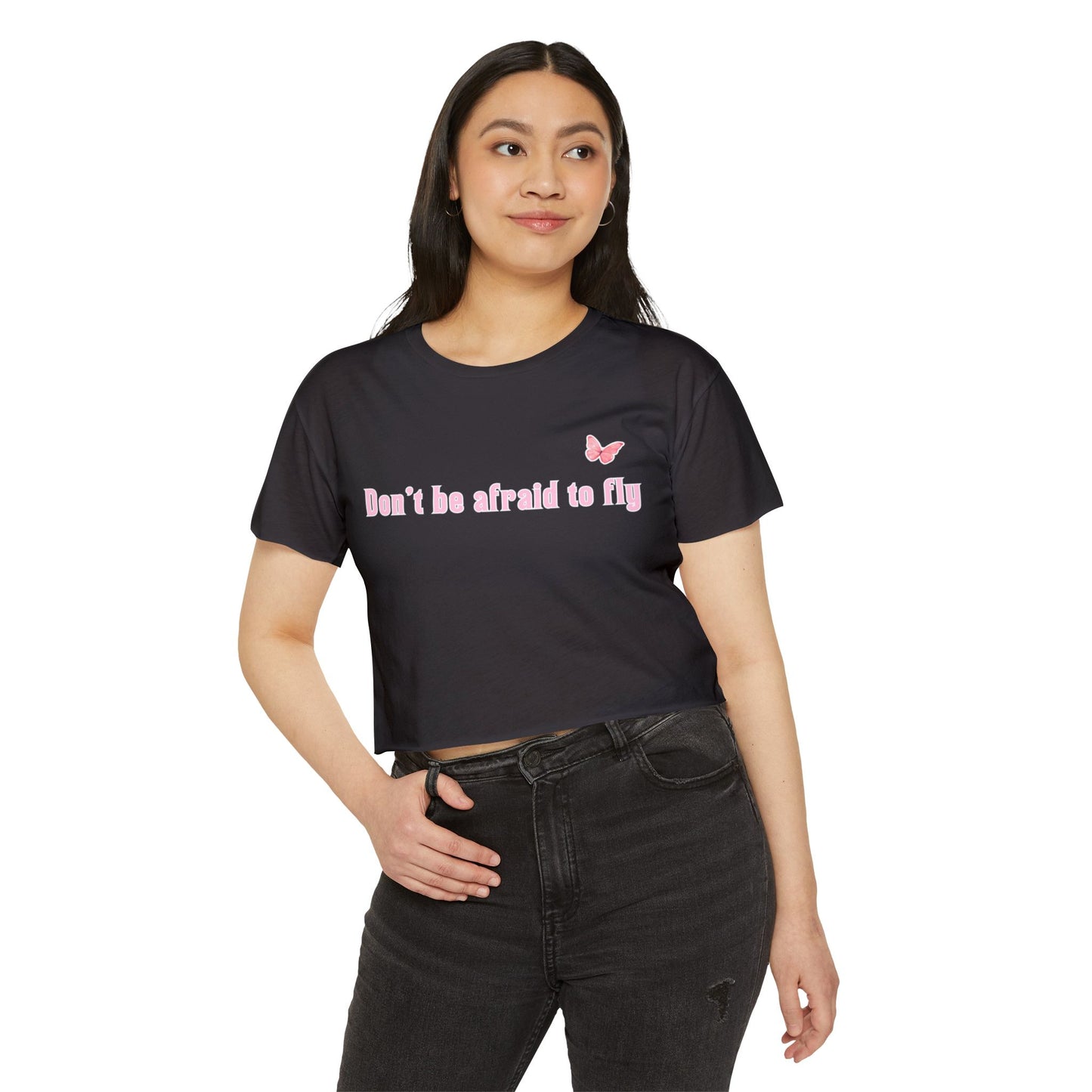 Dont be afraid to fly - Crop Top
