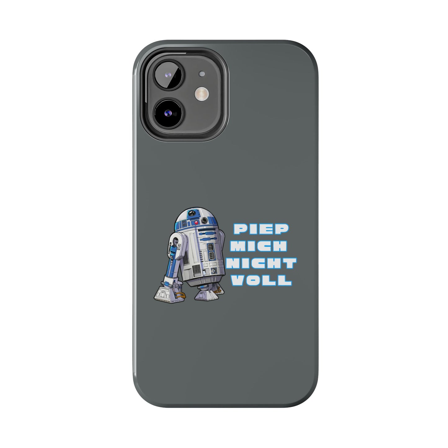 Tough Phone Case - R2-D2 Design with "PIEP MICH NICHT VOLL"