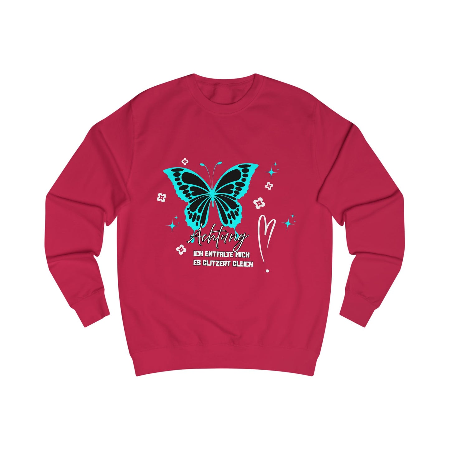 Butterfly Graphic Unisex Sweatshirt, Achtung "Ich entfalte mich- es glitzert gleich"
