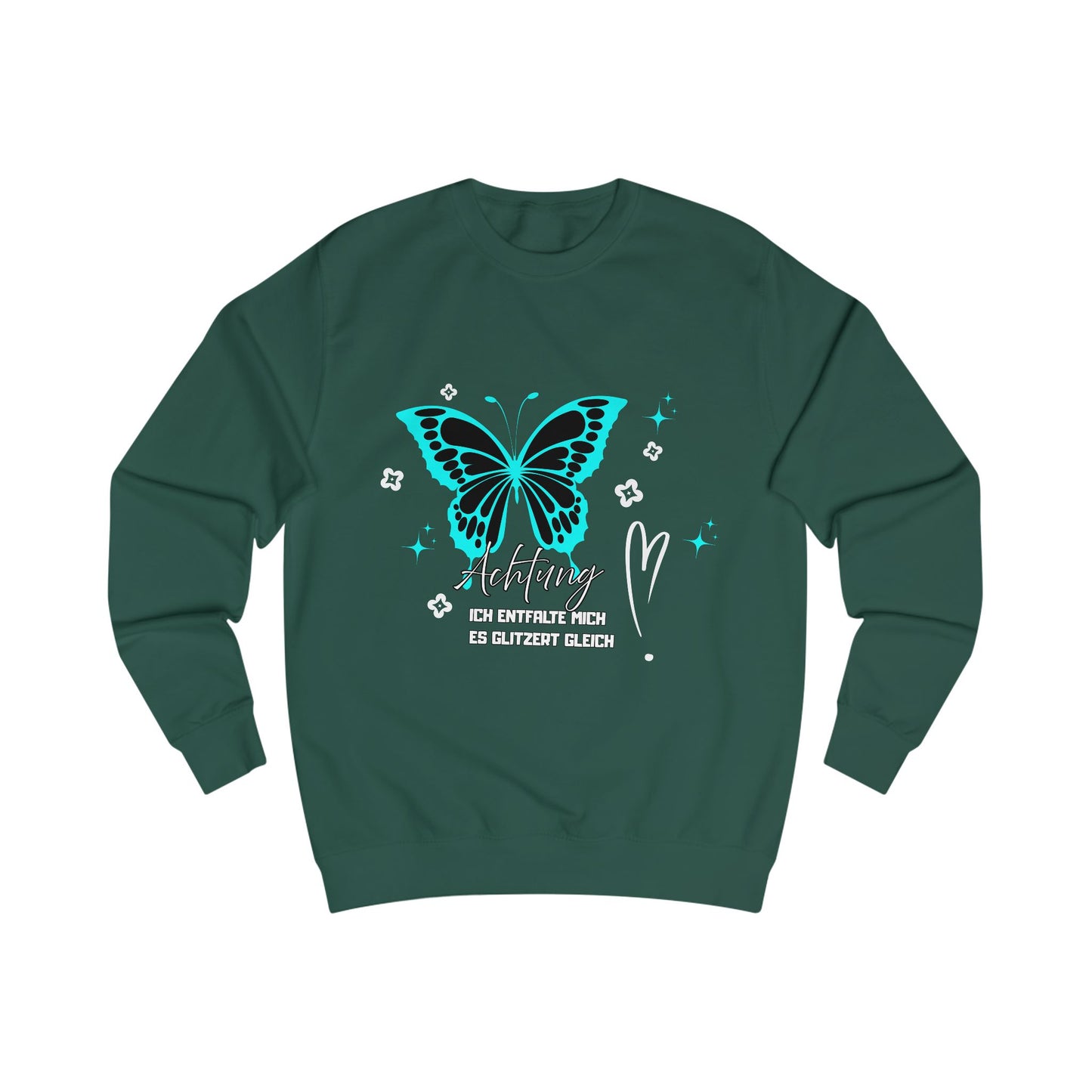 Butterfly Graphic Unisex Sweatshirt, Achtung "Ich entfalte mich- es glitzert gleich"