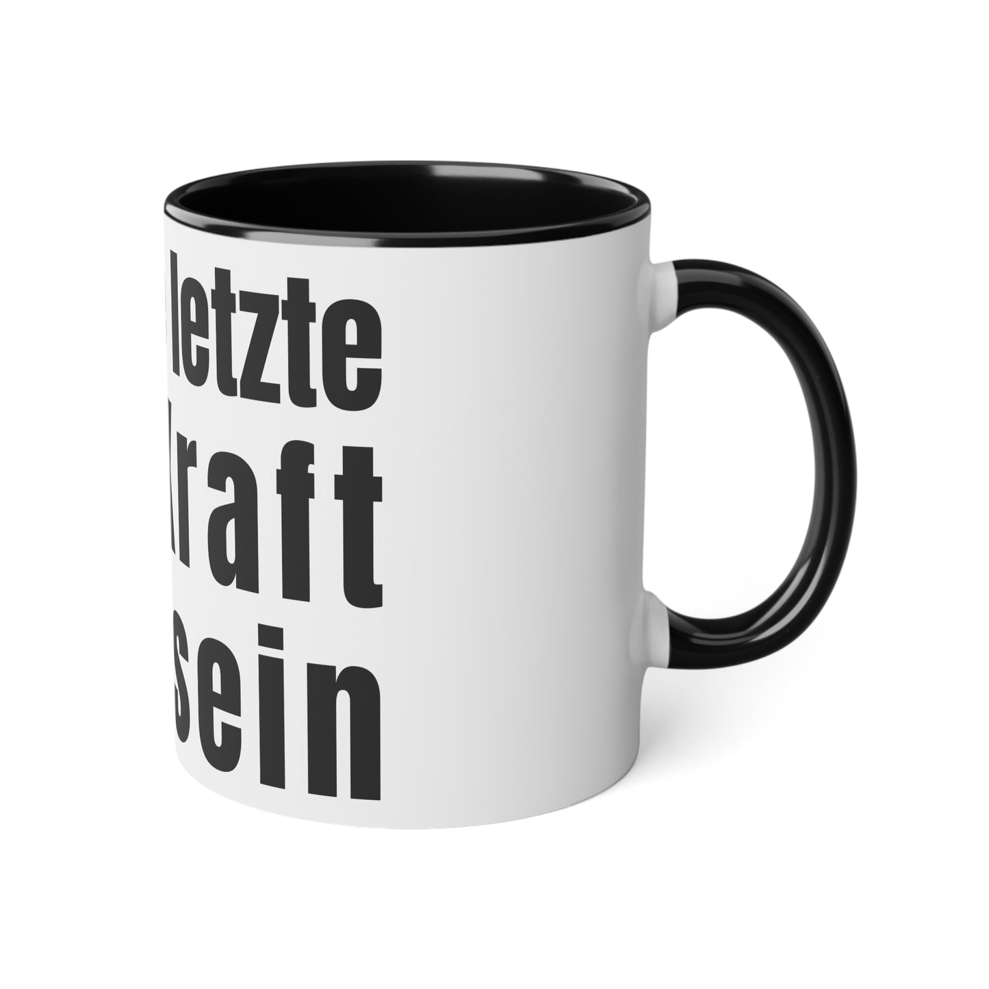 Love Mug Kaffe Tasse - Möge liebe die letzte Kraft sein die - die Welt verÀndert