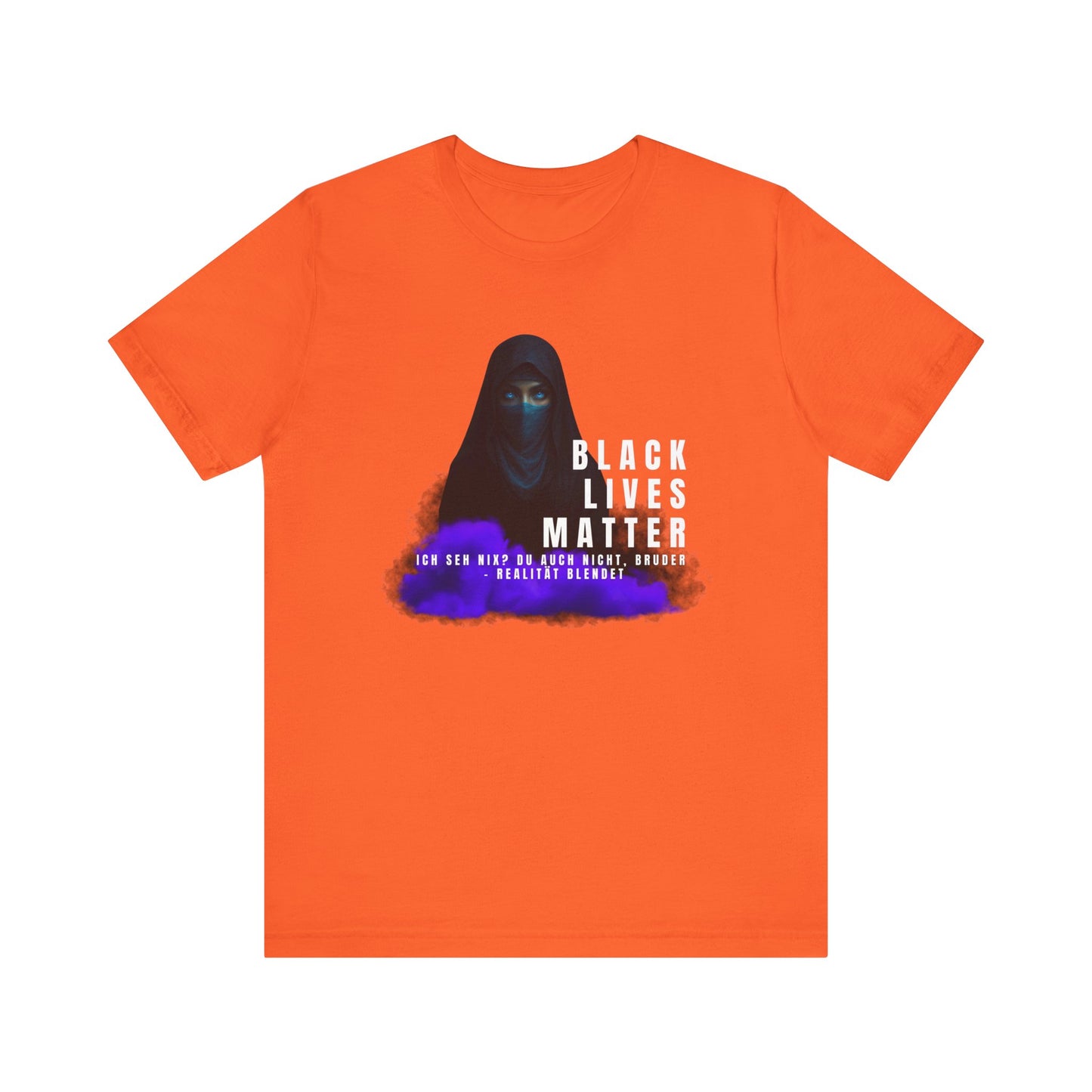Black life matters -I don't see anything- neither do you, brother- Reality blinds- Statement Shirt