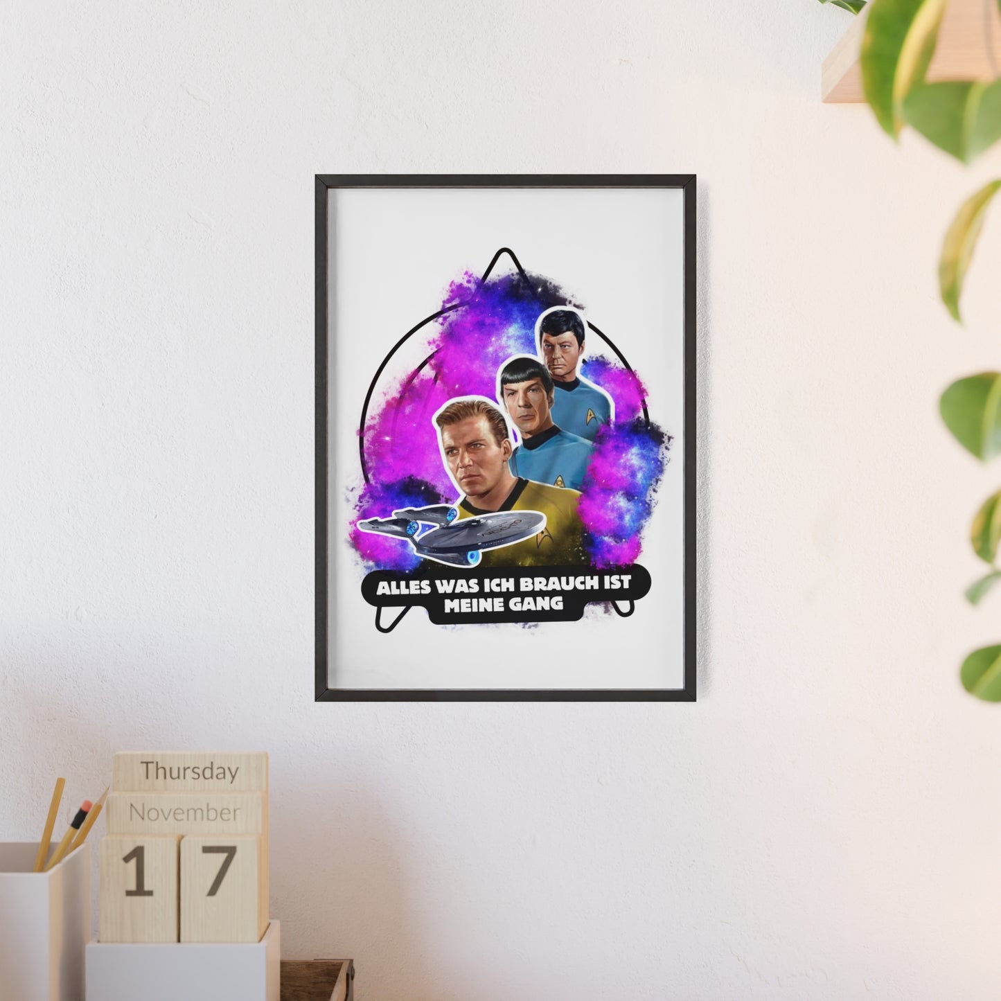 Star Trek Inspired Art Print with Wooden Frame - 'Alles Was Ich Brauch Ist Meine Gang'