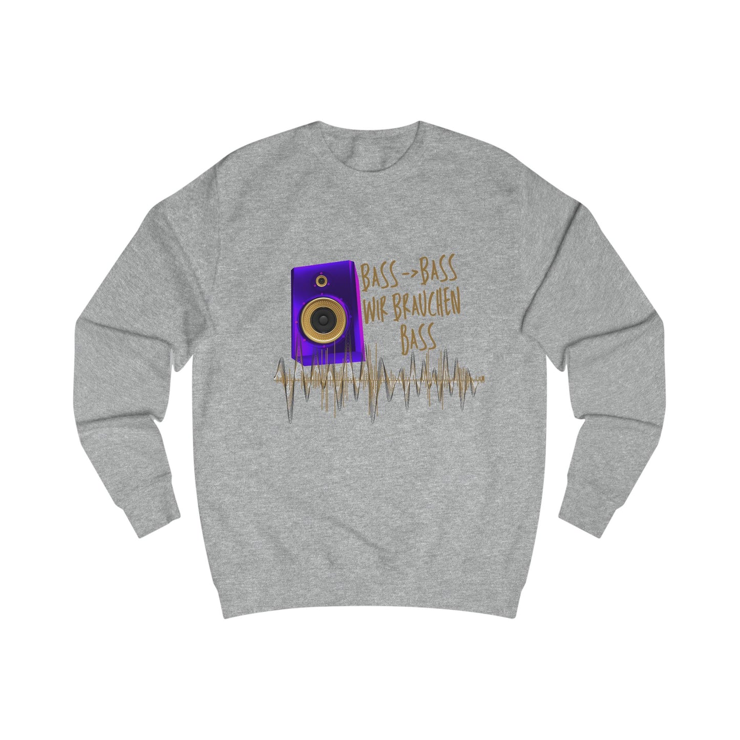 Bass - Bass we need Bass/Sweatshirt