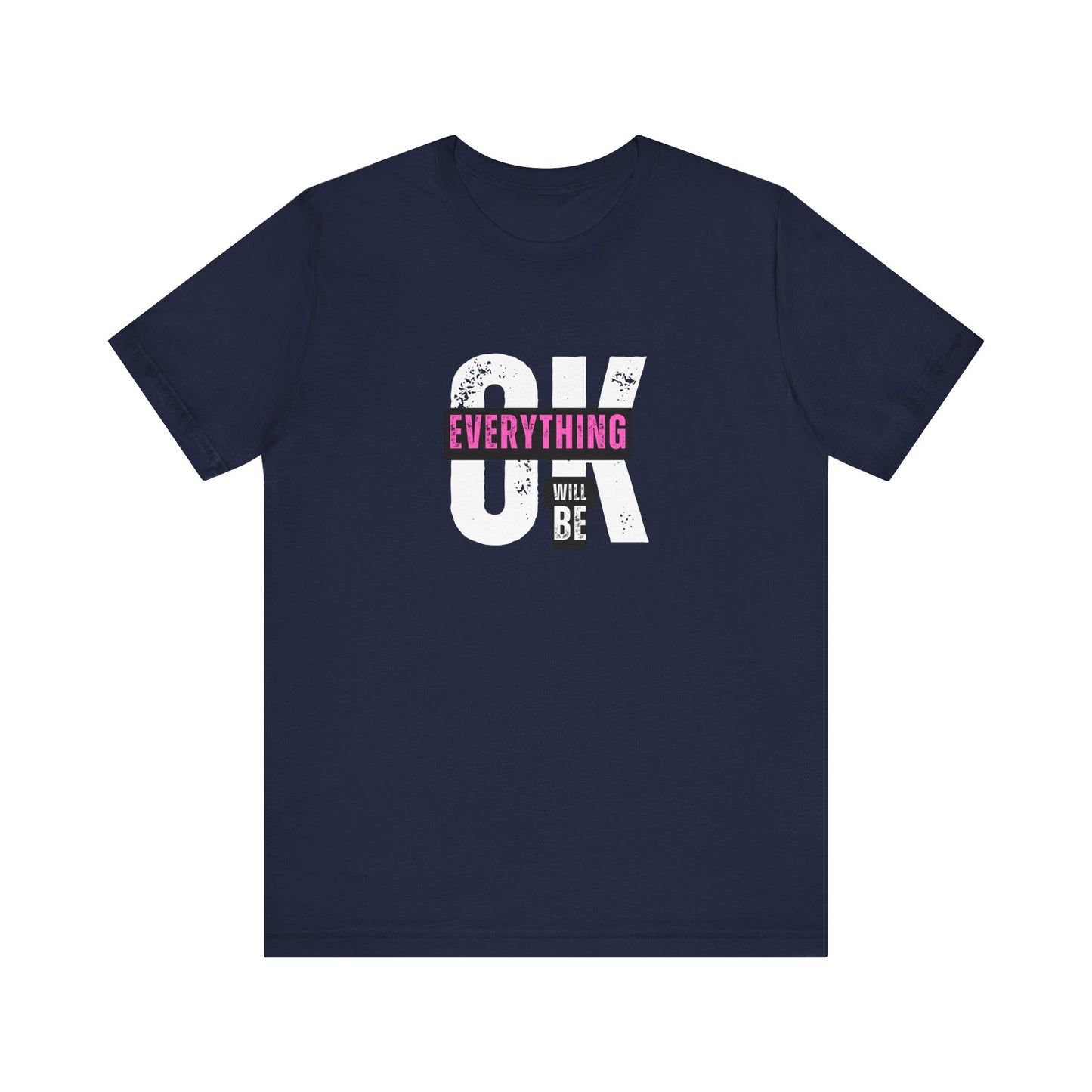 Shirt 'Everything Will Be OK'