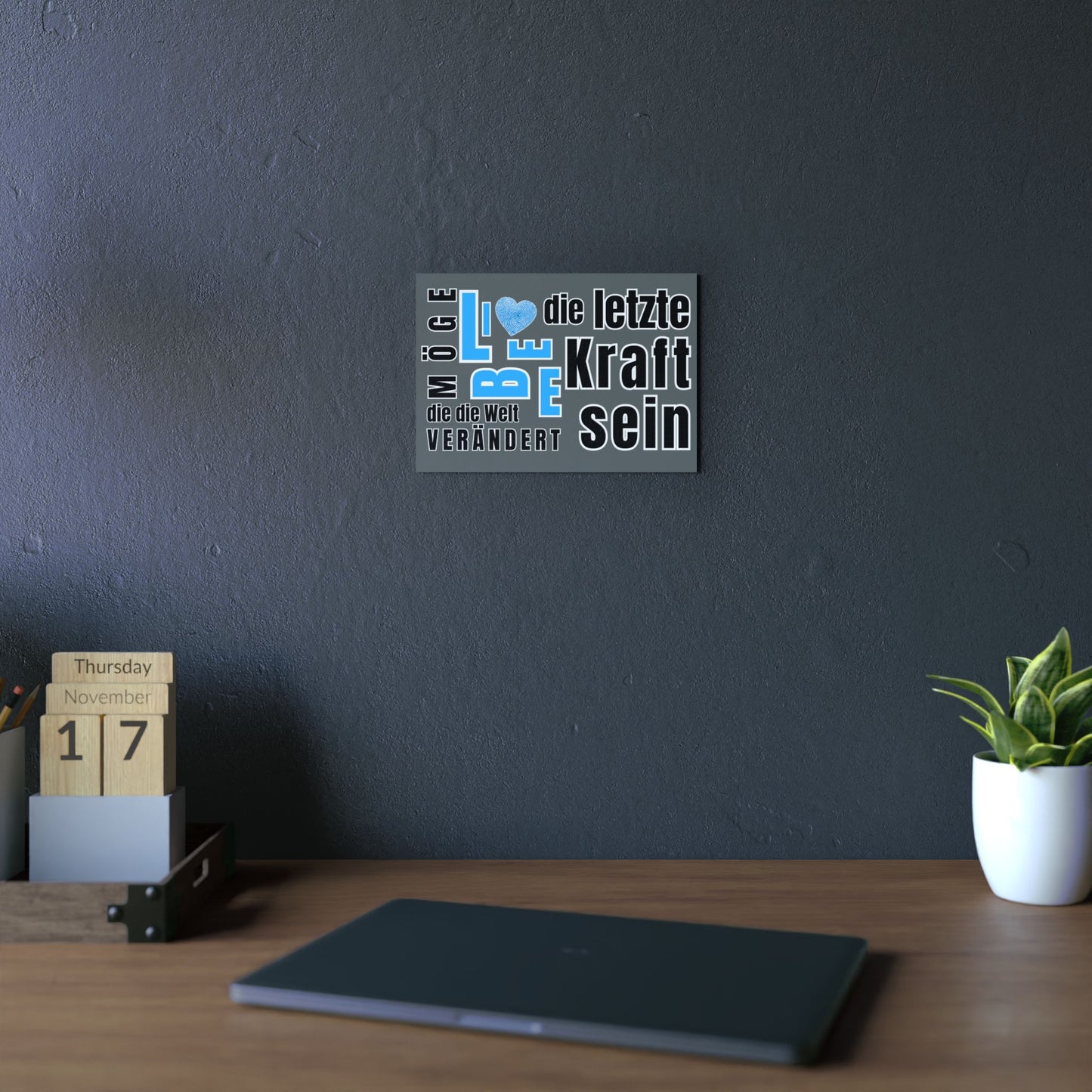 Inspirational Wall Art Print, Möge Liebe die letzte Kraft sein die die Welt rettet