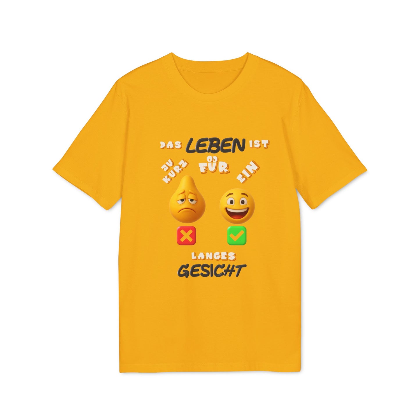 Funny Graphic T-Shirt - 'Das Leben ist zu kurz für ein langes Gesicht'