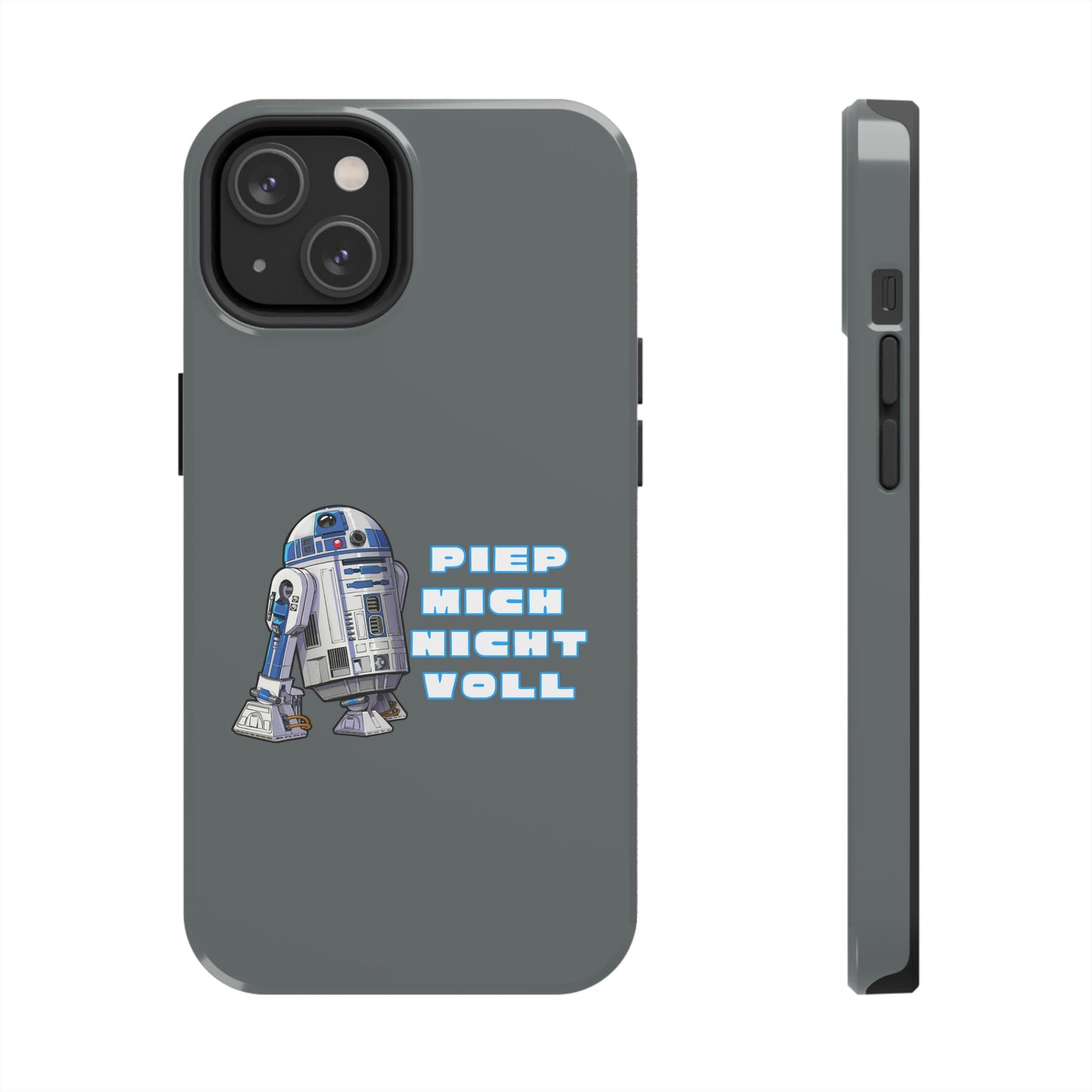 Tough Phone Case - R2-D2 Design with "PIEP MICH NICHT VOLL"
