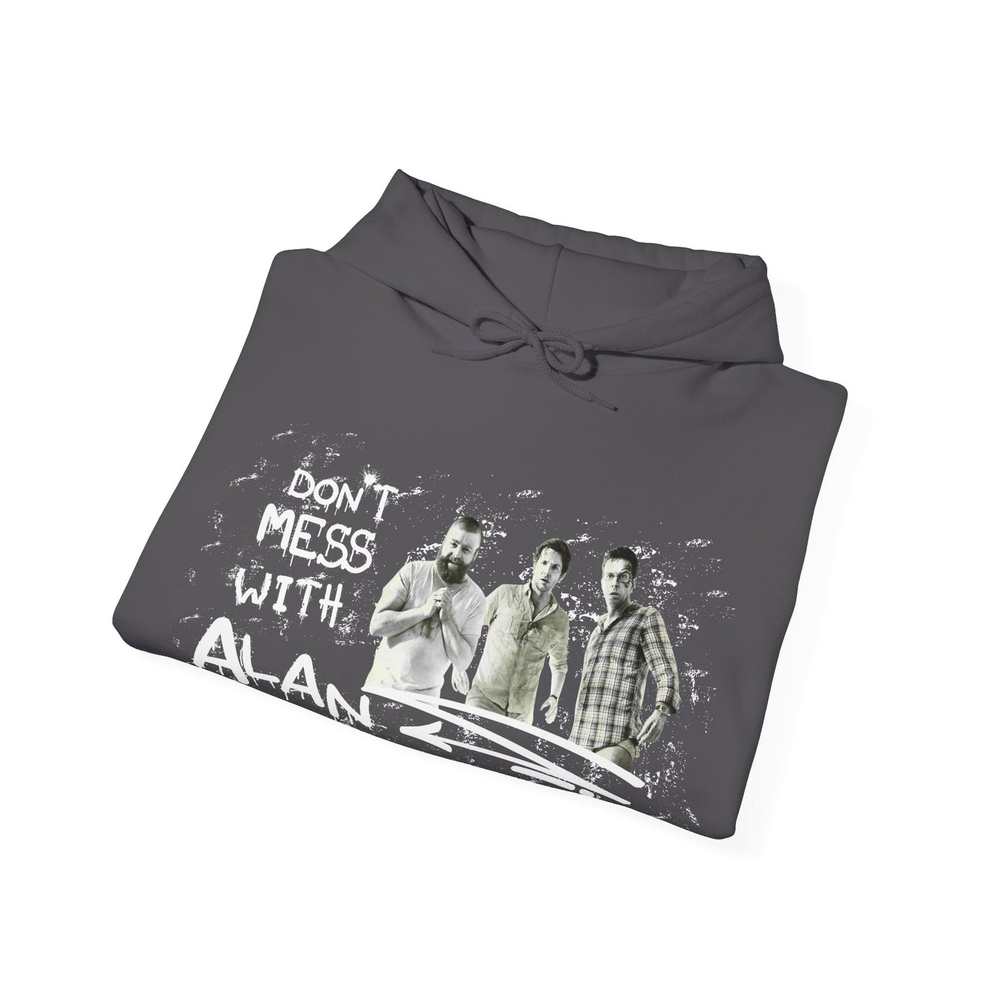 Don't Mess With Alan Hangover - Hoodie - Funny Sweatshirt for Casual Style