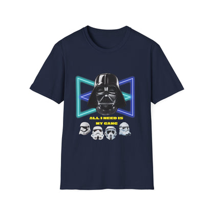 Darth Vader Shirt  All i need is my gang. - Unisex, Star Wars