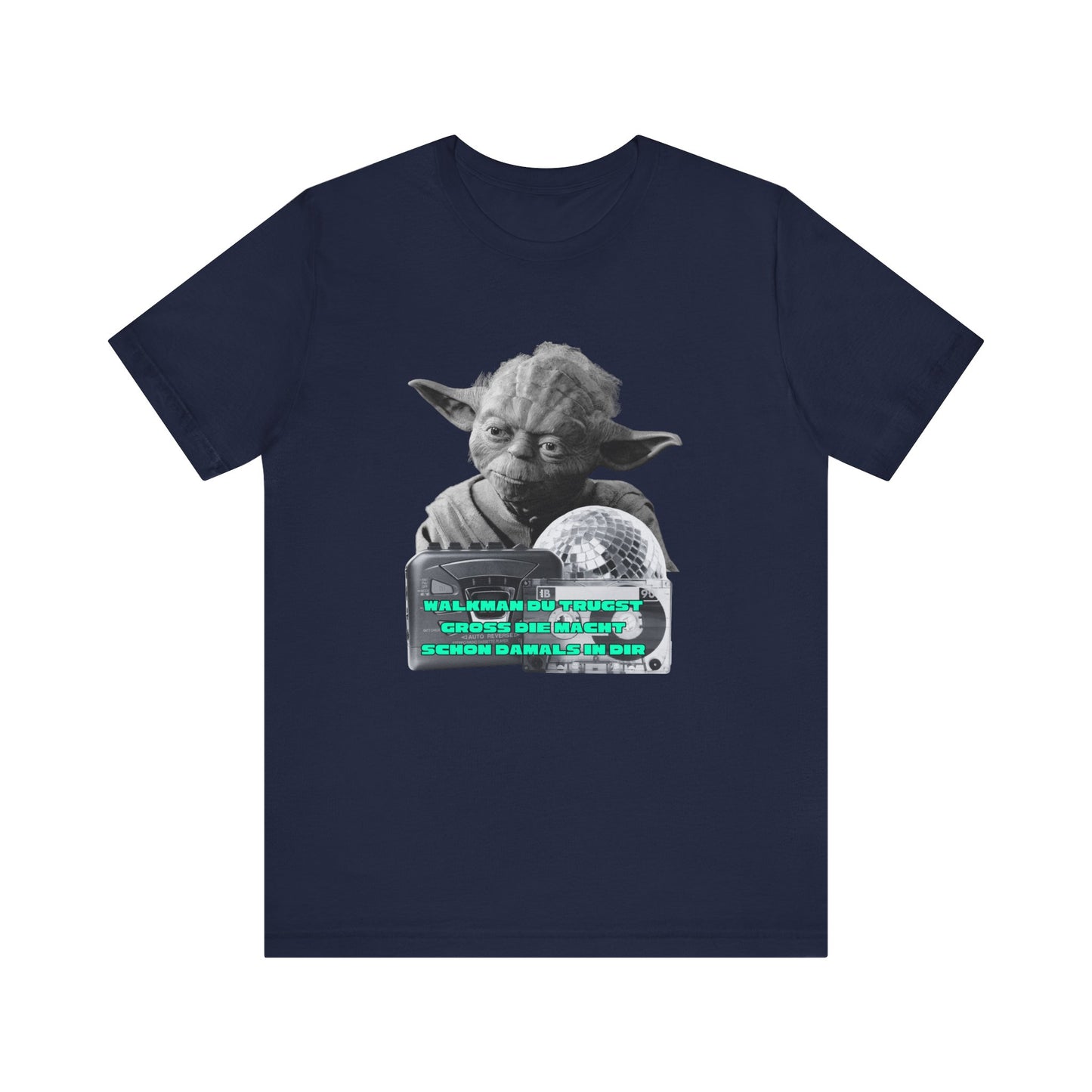Funny Yoda Quote Unisex Tee - Walkman du kennst - erfahren du bist starwars
