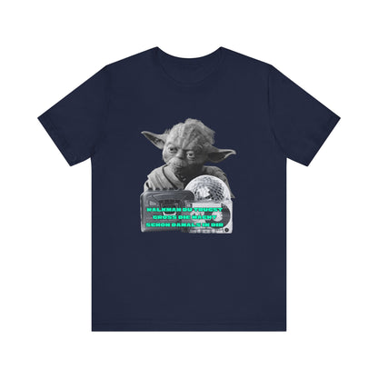 Funny Yoda Quote Unisex Tee - Walkman du kennst - erfahren du bist starwars