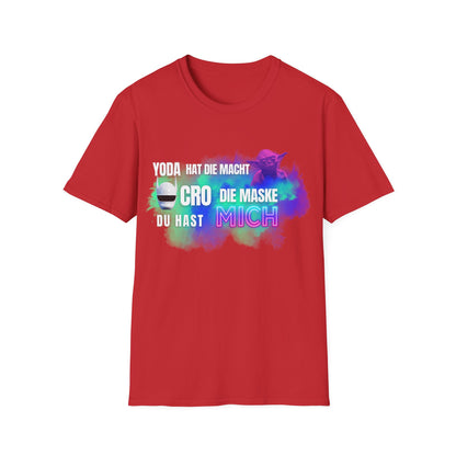 Funny Star Wars Yoda Quote Unisex T-Shirt - Yoda hat die Macht. Cro die Maske. Du hast… MICH.