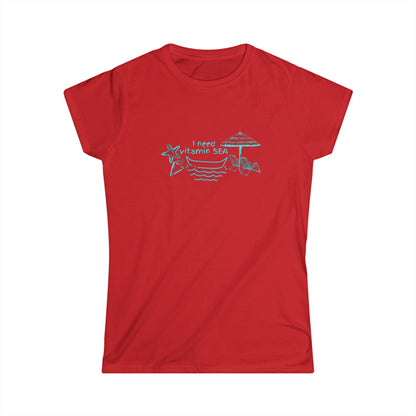 I need Vitamin Sea Women Shirt