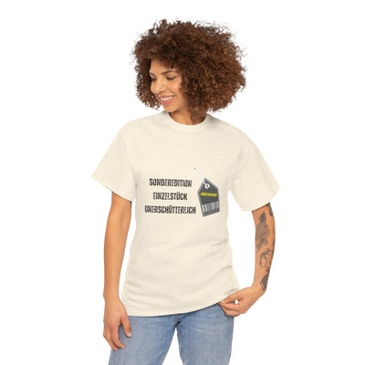 T-Shirt - "Sonderedition - Einzelstück - unerschütterlich und unbezahlbar"