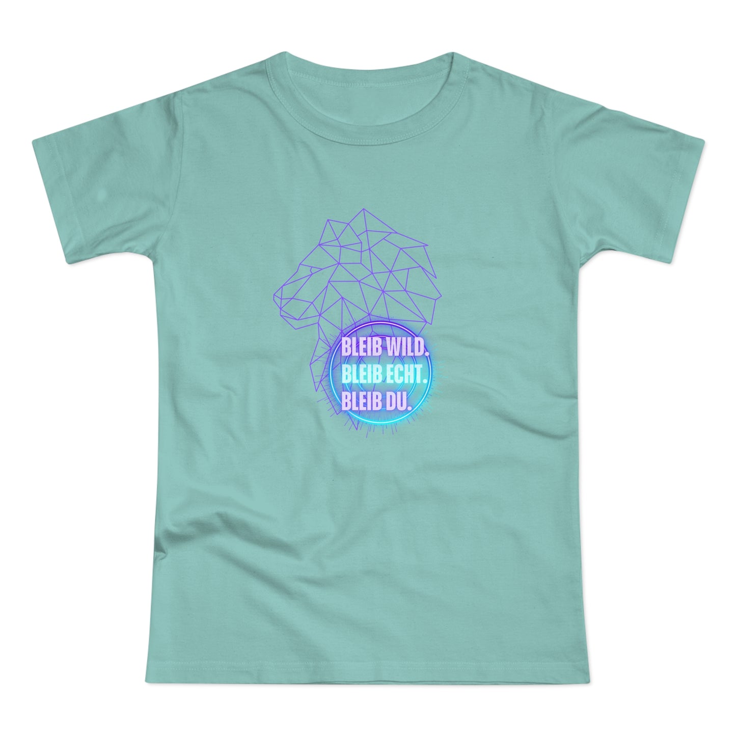 Women's Inspirational Lion T-Shirt - 'Bleib-Wild, Bleib-Echt, Bleib-Du' Design