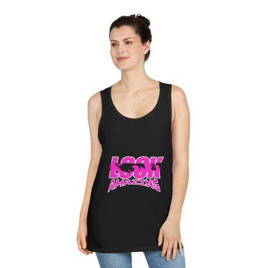 "Look Amazing" - Unisex Tank top