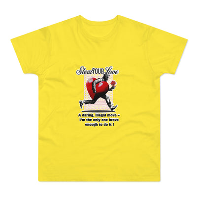 Steal Our Love T-Shirt, Romantic Gift for Him, Funny Relationship Tee, Valentine's Day Surprise, Casual Love Shirt, Unique Couple Merch