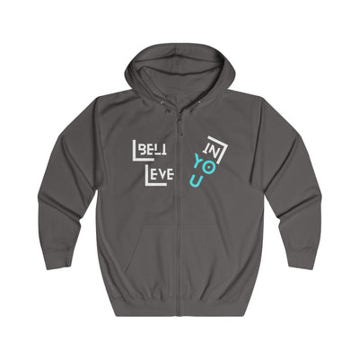 Believe in You- Unisex Full Zip, Cozy Wear, Inspirational Gift, Casual Outfit, Motivational Apparel