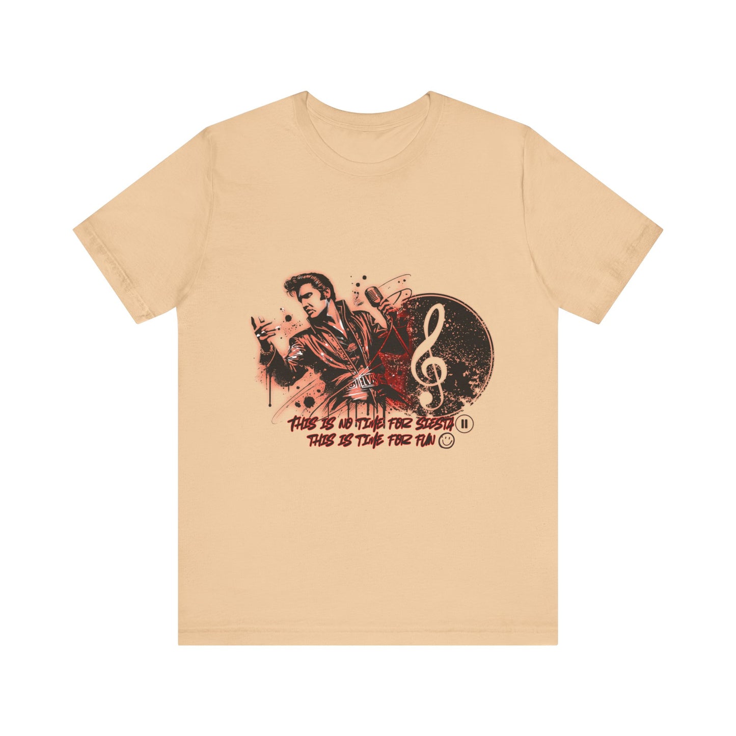 Elvis - NO time for Siesta its time for fun Shirt