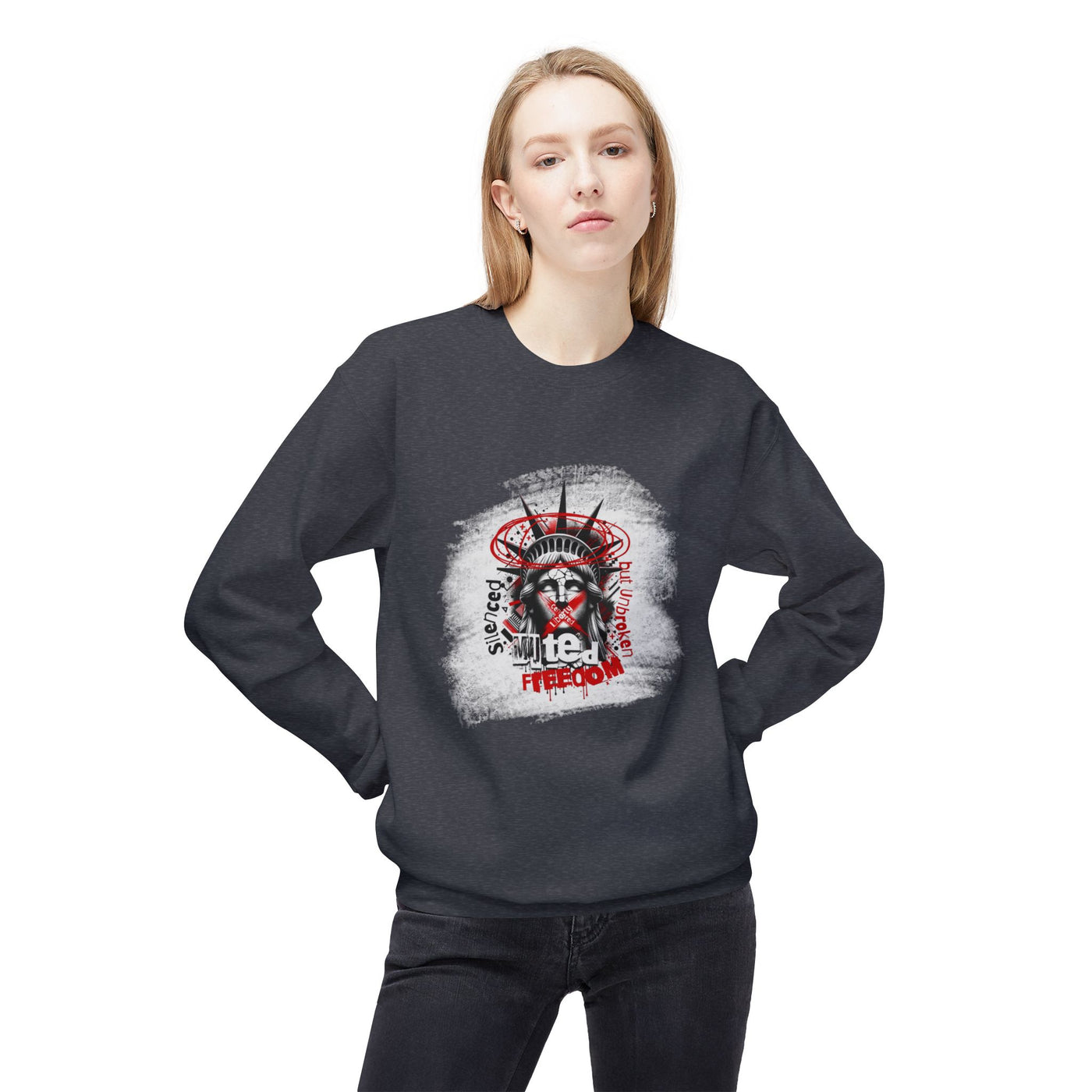 Freedom Statement Sweatshirt - Statue of Liberty muted but not unbroken
