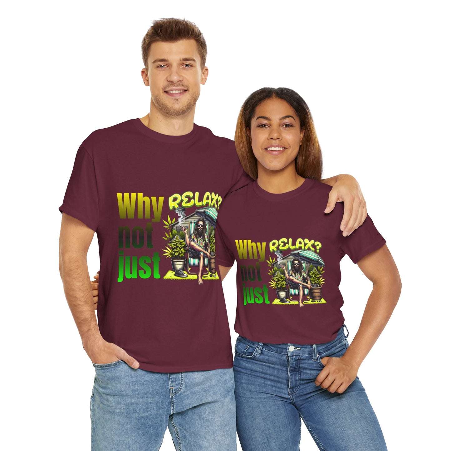 Shirt Why not just relax? Das ultimative Raggae Shirt