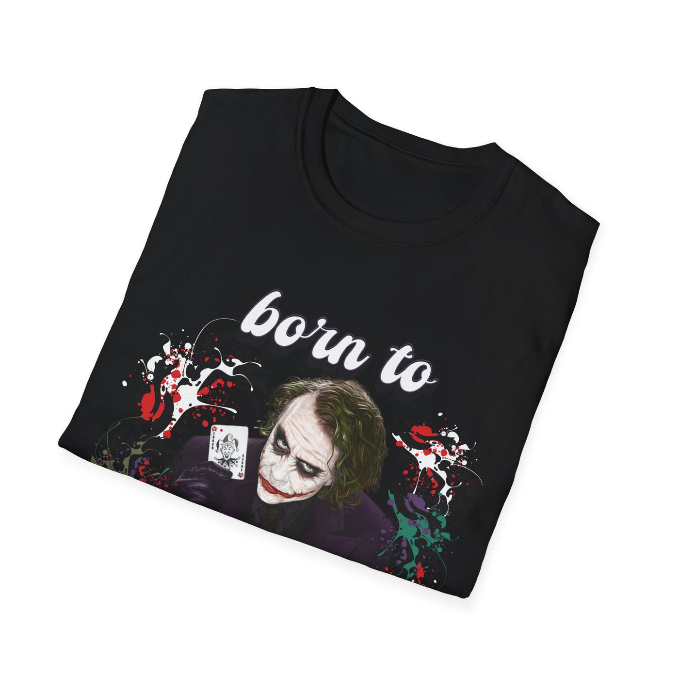 Born to Joke "Joker" Unisex Softstyle T-Shirt