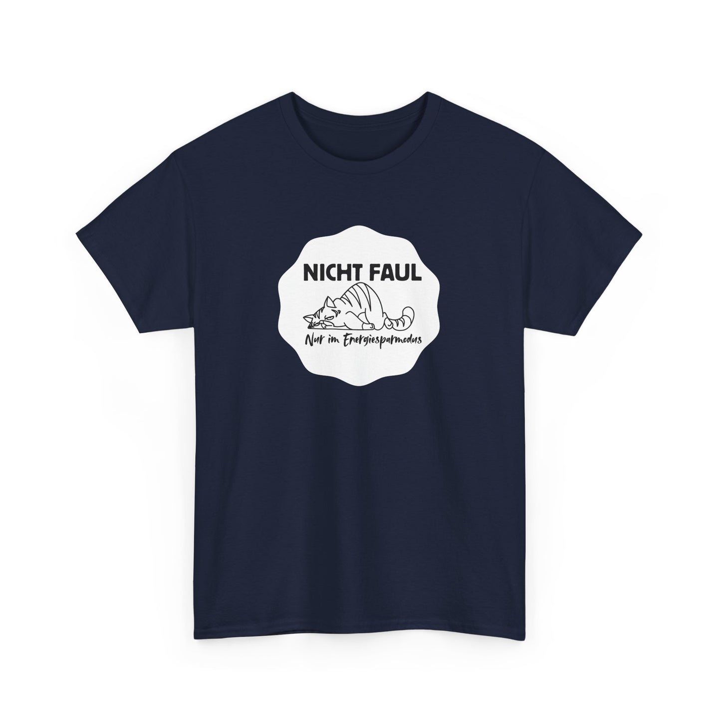 Funny Unisex Tee - "Nicht faul nur im Energiesparmodus"