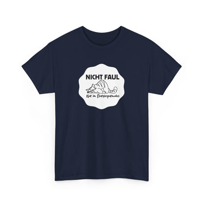 Funny Unisex Tee - "Nicht faul nur im Energiesparmodus"