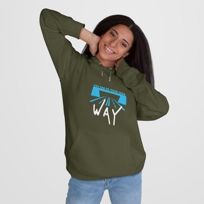 You can go your own way - Hoodie