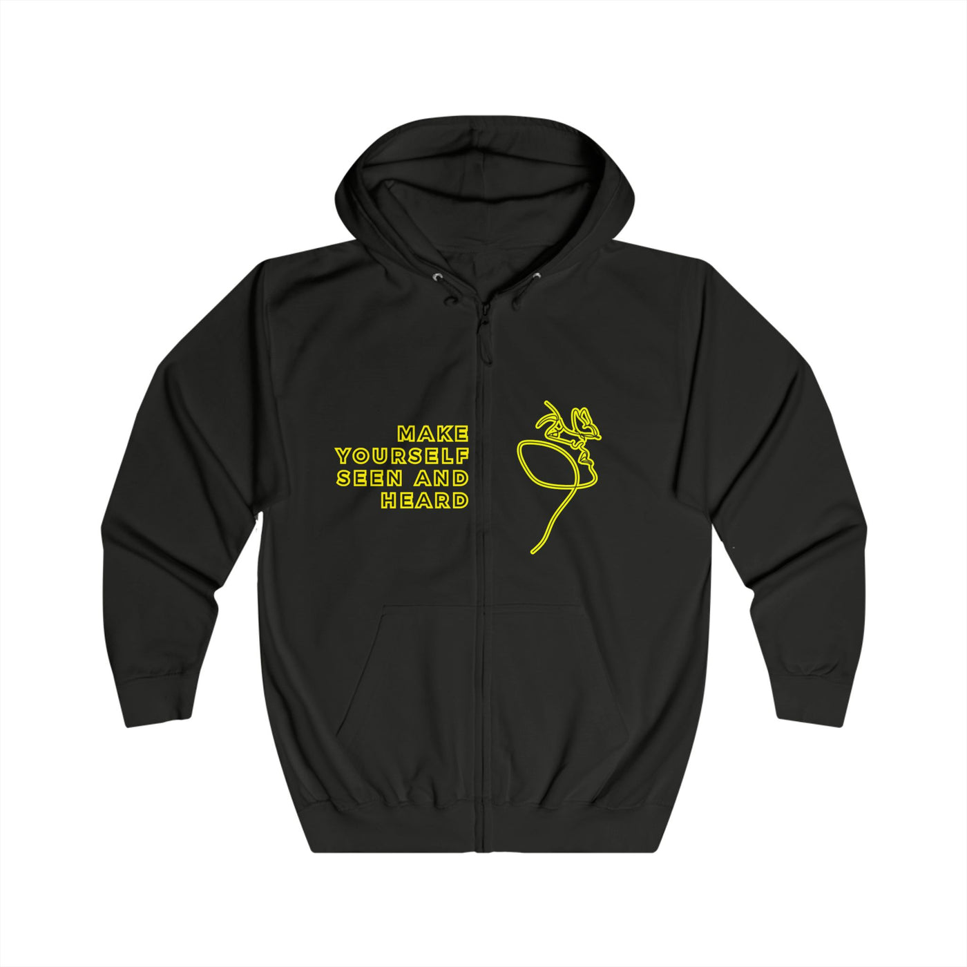 Full Zip Hoodie - Make yourself seen and heard
