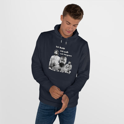 Hoodie Unisex Witz  Alan Garner– Ich kam ich sah und vergaß - Warum ich hier bin!