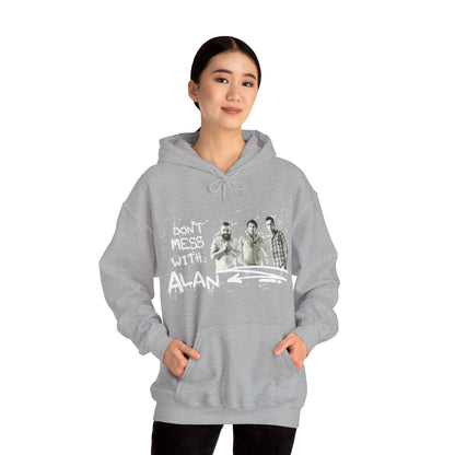 Don't Mess With Alan  Hangover - Hoodie - Funny Sweatshirt for Casual Style