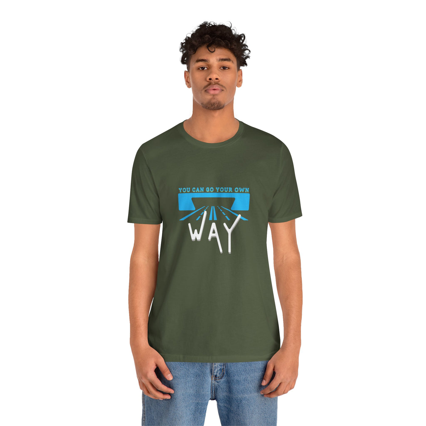 You Can Go Your Own Way T-Shirt