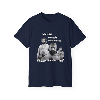 T ShirtUnisex Joke Alan Garner – I came, I saw, and I forgot – Why I am here!