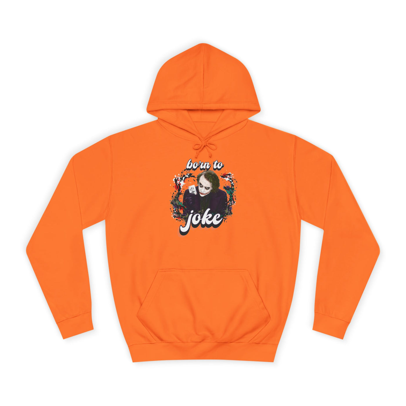 Joker "born to joke" college hoodie