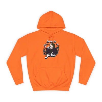 Joker "born to joke" college hoodie