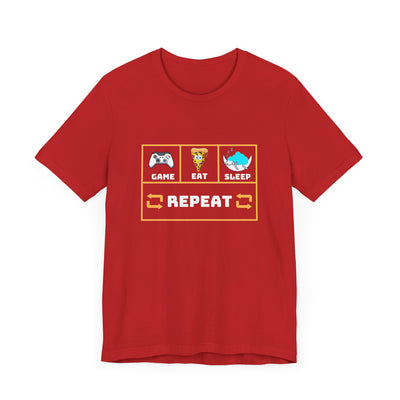 Gamer's motto shirt: Eat, Sleep, Game, Repeat T-shirt
