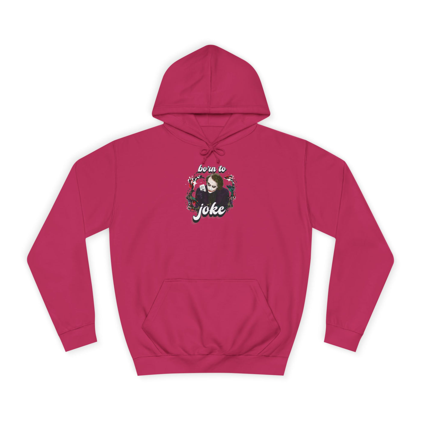 Joker "born to joke" college hoodie