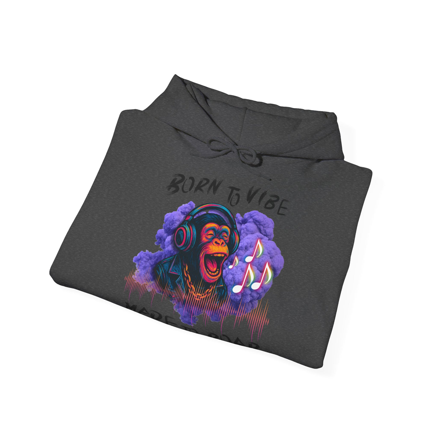 Born to Vibe Unisex Heavy Blend™ Hooded Sweatshirt - Made to Roar Monkey - Monkey 