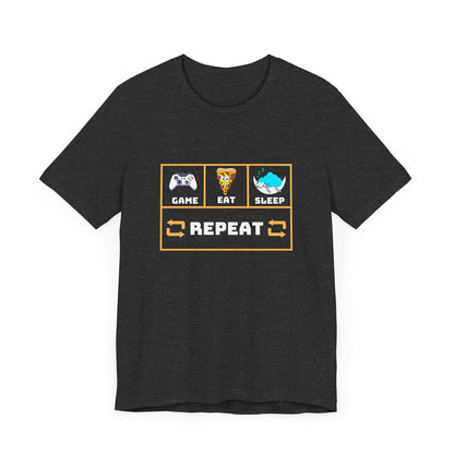 Gamer's Motto shirt: Eat, Sleep, Game, Repeat- T-Shirt