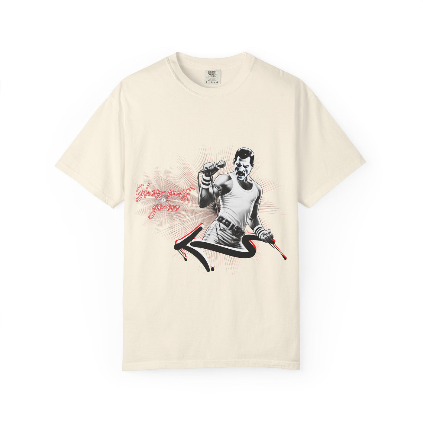 Show must go on  Freddie... T shirt