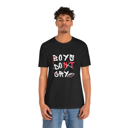 Boys Don't Cry  for Men, Casual T shirt