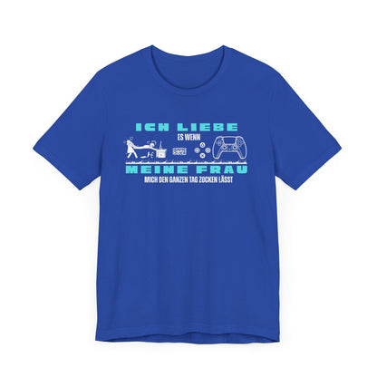 Ich Liebe Meine Frau T-Shirt - Unisex Jersey Tee for Gamers