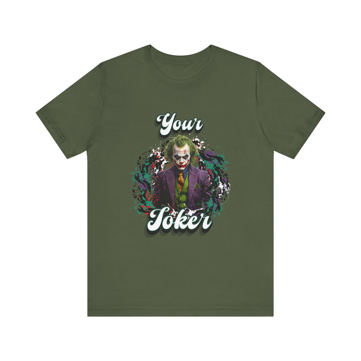 "Your Joker" Unisex Joker T-Shirt