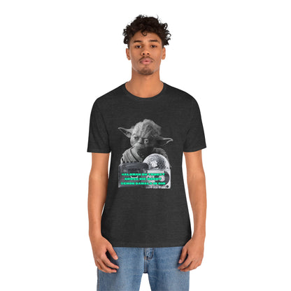 Funny Yoda Quote Unisex Tee - Walkman du kennst - erfahren du bist starwars