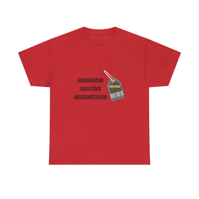 T-Shirt - "Sonderedition - Einzelstück - unerschütterlich und unbezahlbar"