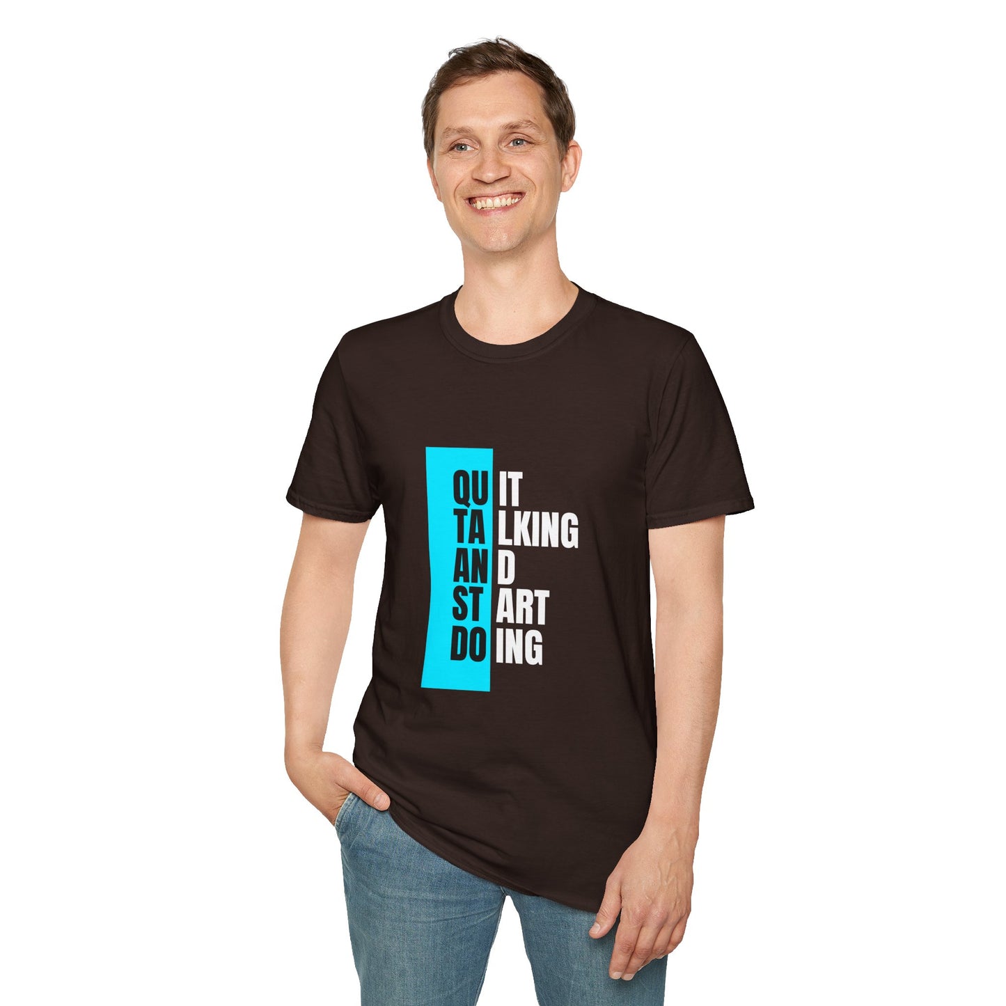 Unisex T-Shirt - Quit talking and start doing - Never give up...