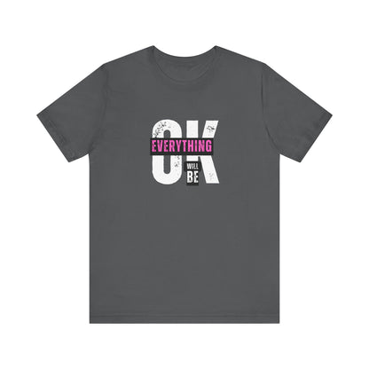 Shirt 'Everything Will Be OK'