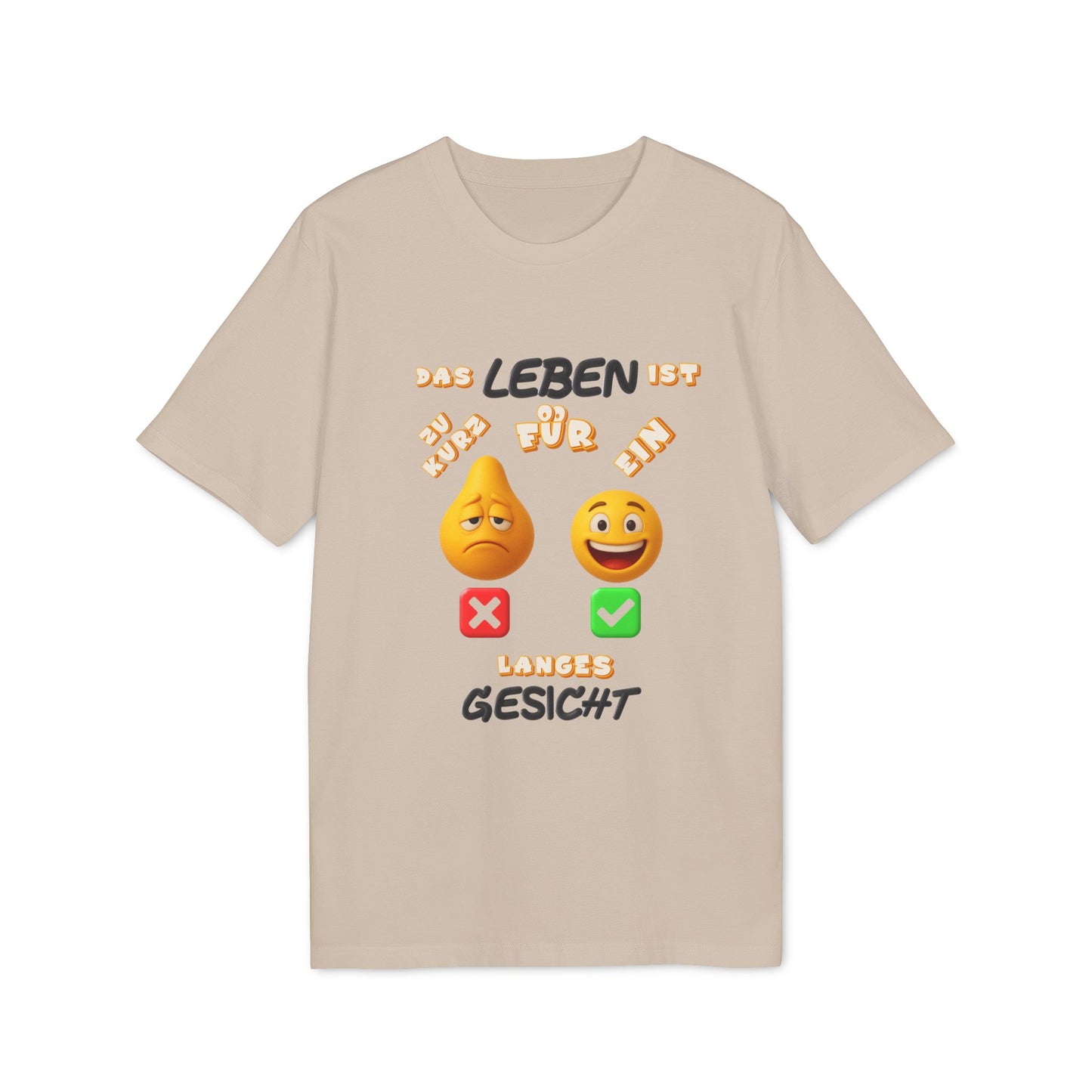 Funny Graphic T-Shirt - 'Das Leben ist zu kurz für ein langes Gesicht'